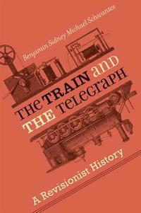 bokomslag The Train and the Telegraph