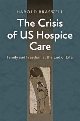 bokomslag Crisis of US Hospice Care