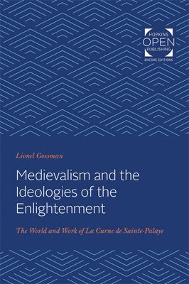 Medievalism and the Ideologies of the Enlightenment 1