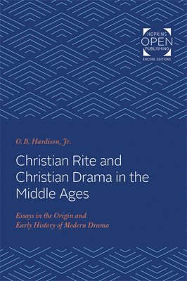 Christian Rite and Christian Drama in the Middle Ages 1