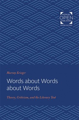 Murray Krieger - Words about Words about Words, Häftad