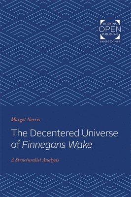 Margot Norris - Decentered Universe of Finnegans Wake, Häftad