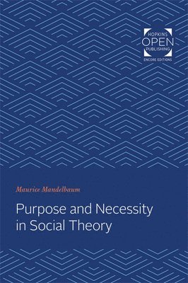 Purpose and Necessity in Social Theory 1