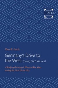 bokomslag Germany's Drive to the West (Drang Nach Westen)