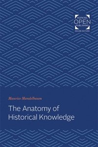 bokomslag The Anatomy of Historical Knowledge