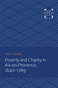bokomslag Poverty and Charity in Aix-en-Provence, 1640-1789