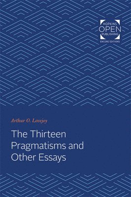 The Thirteen Pragmatisms and Other Essays 1