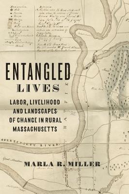 Marla Miller - Entangled Lives, Inbunden