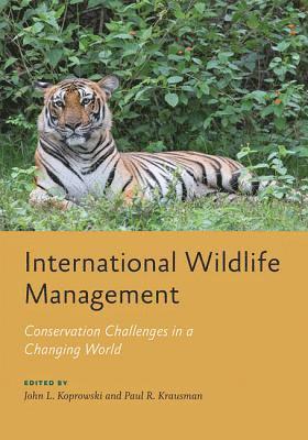 John L. Koprowski, Paul R. Krausman - International Wildlife Management, Inbunden