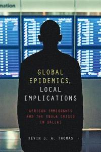 bokomslag Global Epidemics, Local Implications