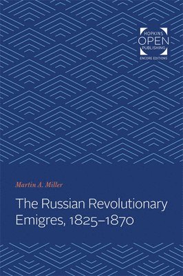 The Russian Revolutionary Emigres, 1825-1870 1