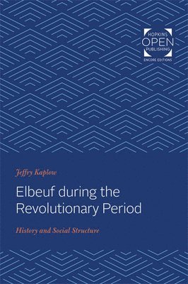 Jeffry Kaplow - Elbeuf during the Revolutionary Period, Häftad