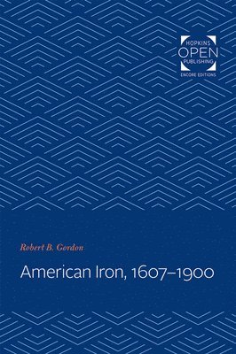 American Iron, 1607-1900 1