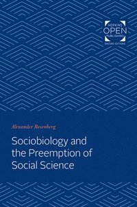 bokomslag Sociobiology and the Preemption of Social Science