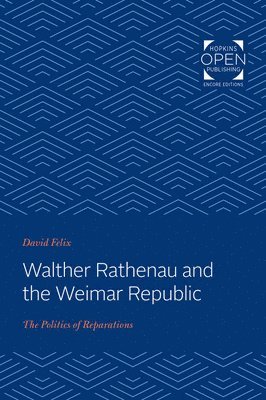 bokomslag Walther Rathenau and the Weimar Republic