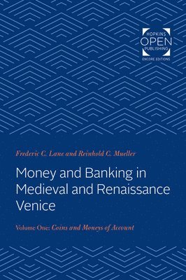 Money and Banking in Medieval and Renaissance Venice 1