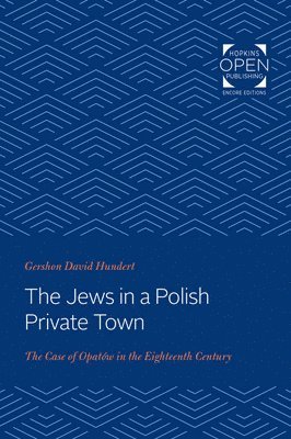 Gershon David Hundert - Jews in a Polish Private Town, Häftad