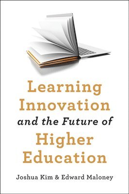 Learning Innovation and the Future of Higher Education 1