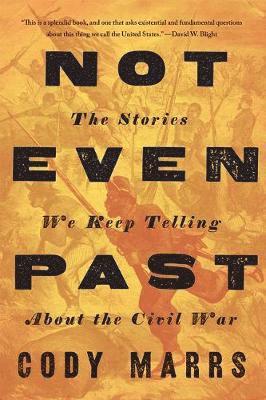Cody Marrs - Not Even Past, Inbunden