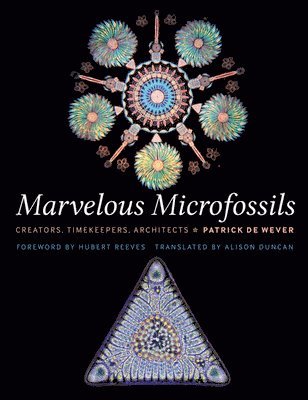 Patrick De Wever, Patrick de Wever - Marvelous Microfossils, Inbunden