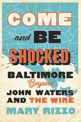 Mary Rizzo - Come and Be Shocked, Inbunden