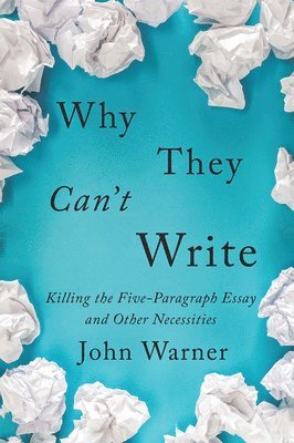 John Warner - Why They Can't Write, Häftad