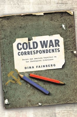 bokomslag Cold War Correspondents