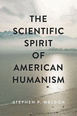 bokomslag Scientific Spirit of American Humanism