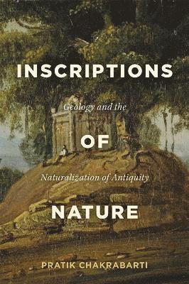 Pratik Chakrabarti - Inscriptions of Nature, Inbunden