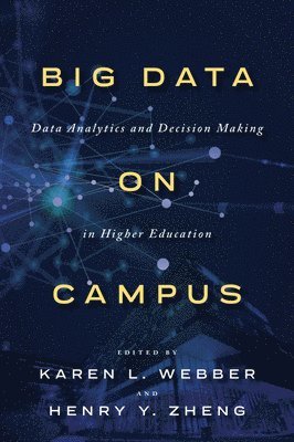Karen L. Webber, Henry Y. Zheng - Big Data on Campus, Inbunden