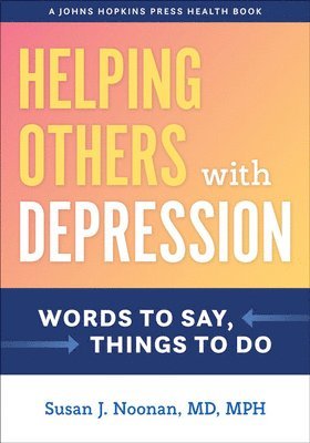 Susan J. Noonan - Helping Others with Depression, Inbunden