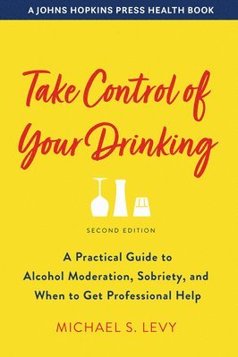 Michael S. Levy, Inc.) Levy, Michael S. (VP of Clinical Services, CAB Health & Recovery Services, Michael S Levy - Take Control of Your Drinking, Häftad