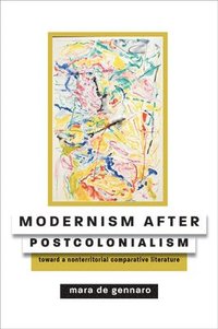 bokomslag Modernism after Postcolonialism