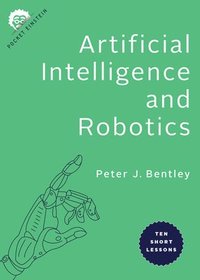 bokomslag Artificial Intelligence and Robotics: Ten Short Lessons