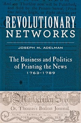 Joseph M. Adelman - Revolutionary Networks, Häftad