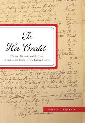 Sara T. Damiano - To Her Credit, Inbunden