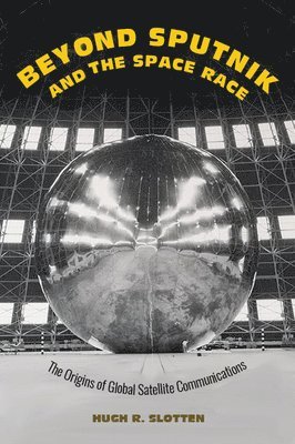 bokomslag Beyond Sputnik and the Space Race