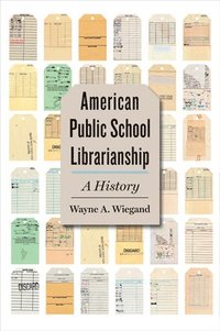 bokomslag American Public School Librarianship