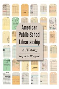 bokomslag American Public School Librarianship