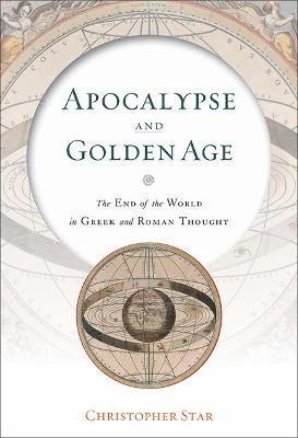 Christopher Star, Christopher (Middlebury College) Star, Christopher, Star - Apocalypse and Golden Age, Inbunden