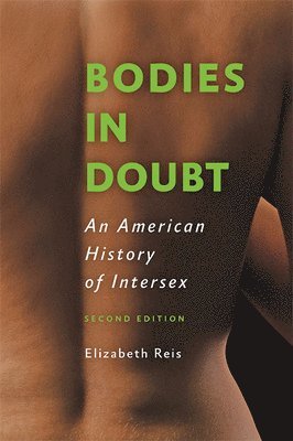 Elizabeth Reis, Macaulay Honors College) Reis, Elizabeth (Associate Professor - Bodies in Doubt, Häftad