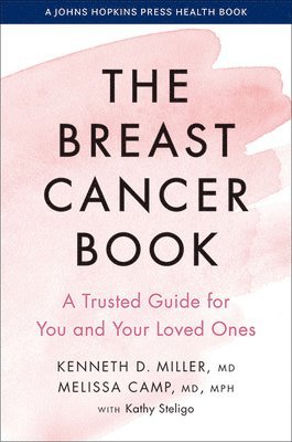 Kenneth D. Miller, Melissa Camp, M.D. Miller, Kenneth D., Kenneth D Miller - Breast Cancer Book, Häftad