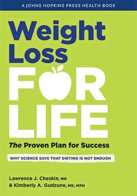 lawrence J. cheskin, Kimberly A. Gudzune - Weight Loss for Life, Inbunden