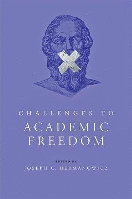 Challenges to Academic Freedom 1