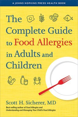 bokomslag The Complete Guide to Food Allergies in Adults and Children