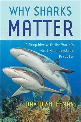 bokomslag Why Sharks Matter