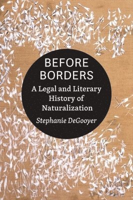 Stephanie DeGooyer - Before Borders, Häftad