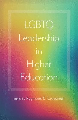 LGBTQ Leadership in Higher Education 1