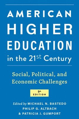 American Higher Education in the Twenty-First Century 1