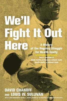 David Chanoff, Louis W. Sullivan, David, Chanoff, W Sullivan, Louis, Louis W Sullivan - We'll Fight It Out Here, Inbunden